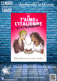 Spectacle : Comédie "Je t'aime à l'italienne et à l'algérienne"